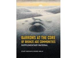 Livro barrows at the core of bronze age communities de stuart needham,george anelay (inglês)