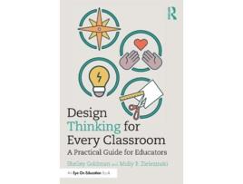 Livro design thinking for every classroom de shelley goldman,molly b. zielezinski (inglês)