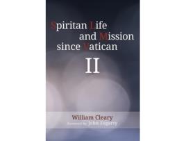 Livro spiritan life and mission since vatican ii de william cleary (inglês)