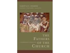 Livro the fathers of the church - a comprehensive introduction de hubertus r. drobner,siegfried schatzmann (inglês)