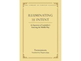 Livro illuminating the intent de je tsongkhapa,thupten jinpa langri (inglês)