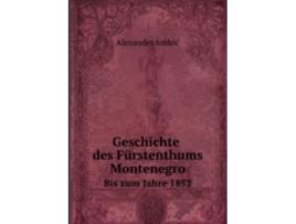 Livro geschichte des furstenthums montenegro de alexander andric (alemão)