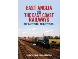 Livro east anglia and the east coast railways de brian reading,ian reading (inglês)