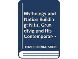 Livro mythology and nation building de edited by pierre brice stahl , edited by sophie bonding (inglês)