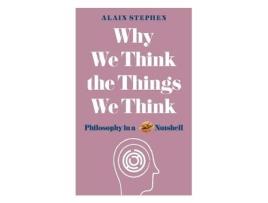 Livro why we think the things we think de alain stephen (inglês)