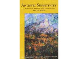 Livro artistic sensitivity as a spiritual approach to knowing life and the world de rudolf steiner (inglês)