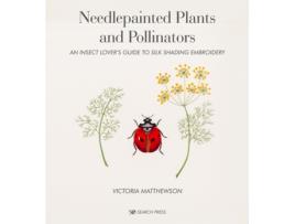 Livro needlepainted plants and pollinators de victoria matthewson (inglês)