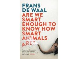 Livro are we smart enough to know how smart animals are? de frans de waal (inglês)