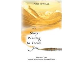 Livro a story waiting to pierce you de peter kingsley (inglês)