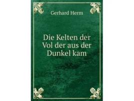 Livro die kelten der vol der aus der dunkel kam de g. herm (alemão)