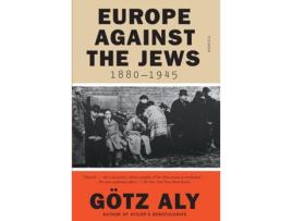 Livro europe against the jews, 1880-1945 de gotz aly (inglês)