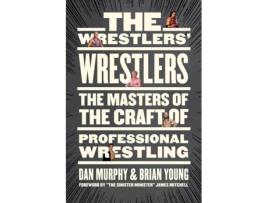 Livro the wrestlers' wrestlers de dan murphy,brian young (inglês)