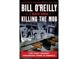 Livro killing the mob de bill o'reilly,martin dugard (inglês)