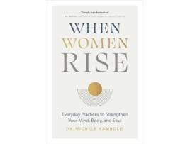 Livro when women rise de dr. michele kambolis (inglês)