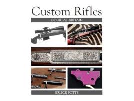 Livro custom rifles of great britain de bruce potts (inglês)