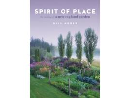 Livro spirit of place: the making of a new england garden de bill noble (inglês)