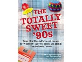 Livro the totally sweet 90s de gael fashingbauer (gael fashingbauer cooper) cooper,brian (brian bellmont) bellmont (inglês)