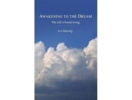 Livro awakening to the dream: the gift of lucid living de leo hartong (inglês)