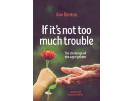 Livro if it's not too much trouble - 2nd ed. de ann benton (inglês)