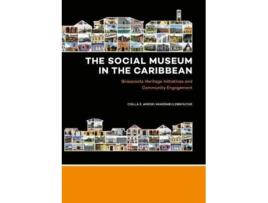 Livro the social museum in the caribbean de csilla e. ariese-vandemeulebroucke (inglês)