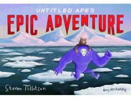 Livro untitled ape's epic adventure de steven tillotson (inglês)