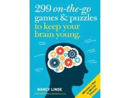 Livro 299 on-the-go games &amp; puzzles to keep your brain young: minutes a day to mental fitness de nancy linde (inglês)