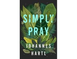 Livro simply pray de johannes hartl (inglês)