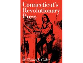 Livro connecticut's revolutionary press de charles l. cutler (inglês)