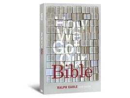 Livro how we got our bible de ralph earle (inglês)