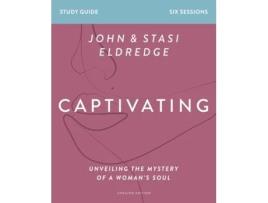 Livro captivating bible study guide, updated edition de stasi eldredge (inglês)