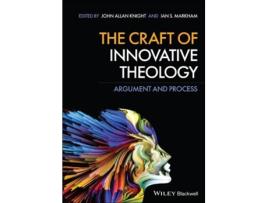 Livro the craft of innovative theology - argument and process de is markham (inglês)