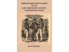 Livro american merchant seamen of the early nineteenth century de anne morddel (inglês)