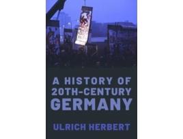 Livro a history of twentieth-century germany de herbert, ulrich (professor of history, professor of history, university of freiburg) (inglês)