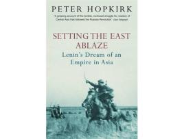 Livro setting the east ablaze de peter hopkirk (inglês)