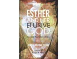 Livro esther and her elusive god de john anthony dunne (inglês)