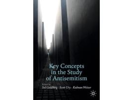 Livro key concepts in the study of antisemitism de edited by sol goldberg , edited by scott ury , edited by kalman weiser (inglês)
