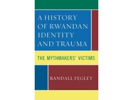 Livro a history of rwandan identity and trauma de randall fegley (inglês)