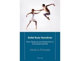Livro ballet body narratives de angela pickard (inglês)