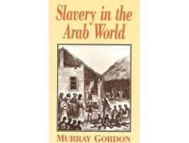 Livro slavery in the arab world de murray gordon (inglês)