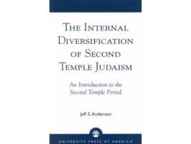 Livro the internal diversification of second temple judaism de jeff s. anderson (inglês)
