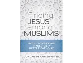 Livro finding jesus among muslims de jordan denari duffner (inglês)
