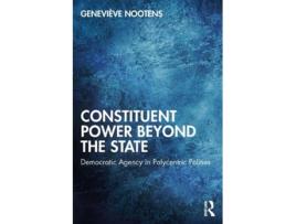 Livro constituent power beyond the state de genevieve nootens (inglês)