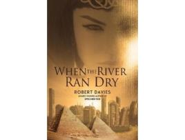 Livro when the river ran dry de robert davies (inglês)