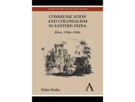 Livro communication and colonialism in eastern india de nitin sinha (inglês)