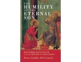 Livro the humility of the eternal son de mccormack, bruce lindley (princeton theological seminary, new jersey) (inglês)