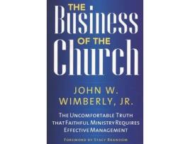 Livro the business of the church de wimberly,, john w., jr. (inglês)