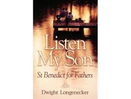 Livro listen my son de dwight longenecker (inglês)