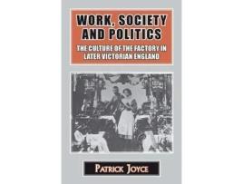 Livro work, society and politics de patrick joyce (inglês)