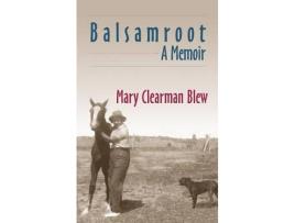 Livro balsamroot de mary clearman blew (inglês)