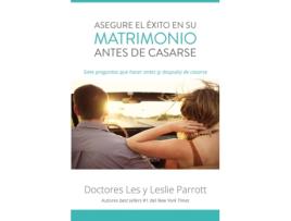 Livro asegure el exito en su matrimonio antes de casarse de drs les and leslie parrott (espanhol)